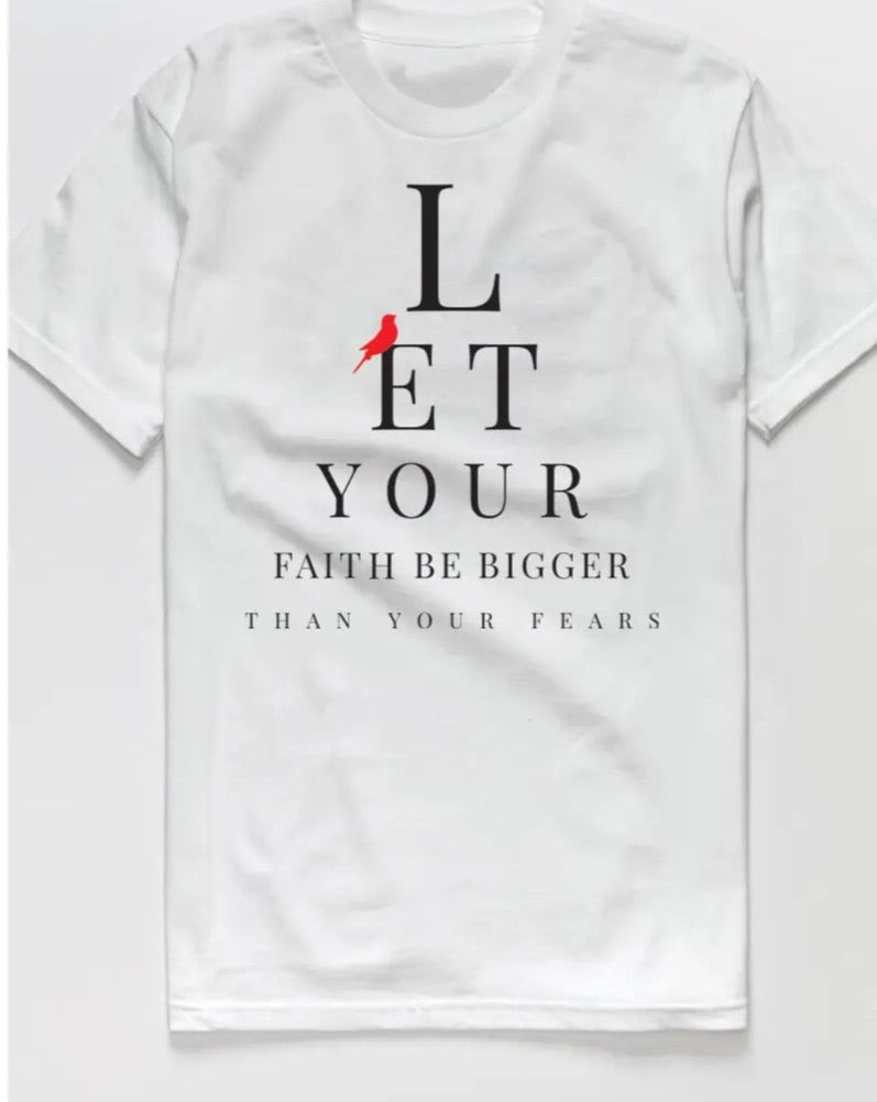 FAITH Bigger Than Fear T-shirt