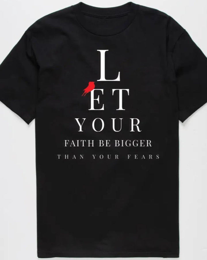 FAITH Bigger Than Fear T-shirt